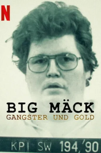Big Mack- Gangsters and Gold (2023) เต็มเรื่อง 24-HD.ORG