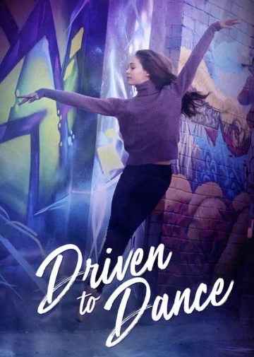 Driven to Dance (2018) เส้นทางสู่การเต้นรำ เต็มเรื่อง 24-HD.ORG