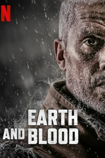 Earth and Blood (2020) เลือดและปฐพี เต็มเรื่อง 24-HD.ORG