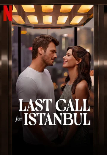 Last Call for Istanbul (2023) ประกาศรักครั้งสุดท้าย เต็มเรื่อง 24-HD.ORG