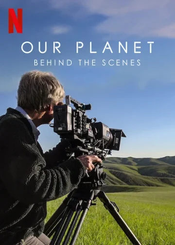 Our Planet Behind the Scenes (2019) เบื้องหลัง โลกของเรา NETFLIX เต็มเรื่อง 24-HD.ORG