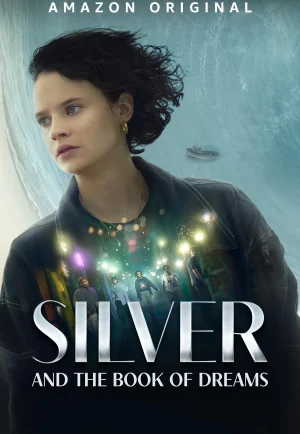 Silver and the Book of Dreams (2023) ซิลเวอร์และหนังสือแห่งความฝัน เต็มเรื่อง 24-HD.ORG