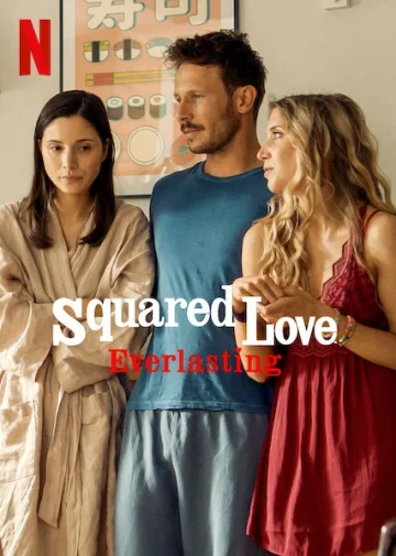 Squared Love Everlasting (2023) ความรักกำลังสอง (ไม่รู้จบ) เต็มเรื่อง 24-HD.ORG