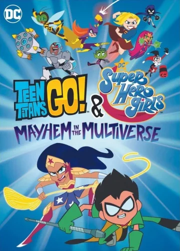 Teen Titans Go! & DC Super Hero Girls- Mayhem in the Multiverse (2022) เต็มเรื่อง 24-HD.ORG