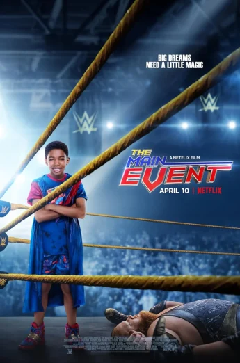 The Main Event (2020) หนุ่มน้อยเจ้าสังเวียน WWE NETFLIX เต็มเรื่อง 24-HD.ORG