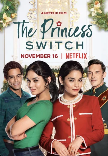 The Princess Switch (2018) เดอะ พริ้นเซส สวิตช์ สลับตัวไม่สลับหัวใจ NETFLIX เต็มเรื่อง 24-HD.ORG