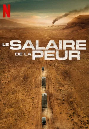 The Wages of Fear (Le salaire de la peur) (2024) เต็มเรื่อง 24-HD.ORG