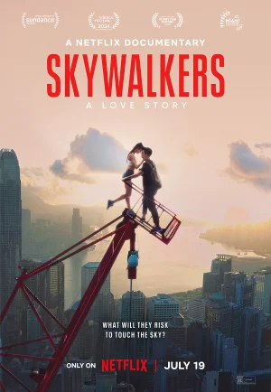 Skywalkers A Love Story (2024) คู่รักนักไต่ฟ้า เต็มเรื่อง 24-HD.ORG