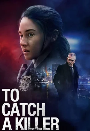 To Catch A Killer (2023) ไล่ล่าฆาตกร เต็มเรื่อง 24-HD.ORG