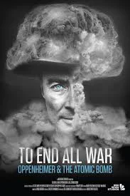 To End All War Oppenheimer & the Atomic Bomb (2023) เต็มเรื่อง 24-HD.ORG