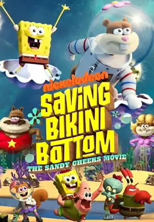 Saving Bikini Bottom The Sandy Cheeks Movie (2024) เราต้องปกป้องบิกินี่บอททอม แซนดี้ ชีคส์ออกโรง เต็มเรื่อง 24-HD.ORG