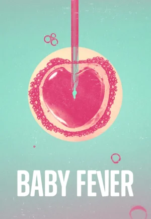 Baby Fever (2022) เบบี้ฟิเวอร์ เต็มเรื่อง 24-HD.ORG