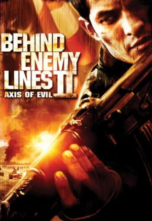 Behind Enemy Lines II: Axis of Evil (2006) บีไฮด์ เอนิมี ไลน์ 2 ฝ่าภารกิจมฤตยู เต็มเรื่อง 24-HD.ORG