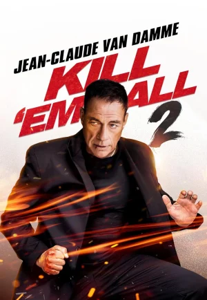 Kill ‘Em All 2 (2024) ฆ่าให้เหี้ยน 2 เต็มเรื่อง 24-HD.ORG