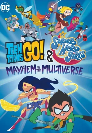 Teen Titans Go! & DC Super Hero Girls- Mayhem in the Multiverse (2022) เต็มเรื่อง 24-HD.ORG