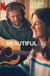 A Beautiful Life (2023) ชีวิตที่สวยงาม