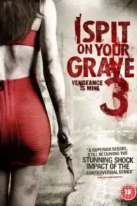 I Spit on Your Grave Vengeance is Mine (2015) เดนนรกต้องตาย 3