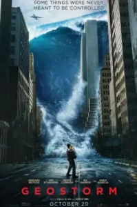 Geostorm (2017) จีโอสตอร์ม เมฆาถล่มโลกจีโอสตอร์ม เมฆาถล่มโลก