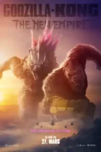 Godzilla X Kong The New Empire (2024) ก็อดซิลล่า ภาค 4