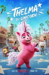 Thelma the Unicorn (2024) ยูนิคอร์นน้อยเทลม่า